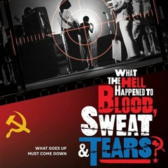 What The Hell Happened To Blood, Sweat & Tears? Film Preview: Running Late on 88-3FM
