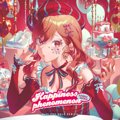 Happiness phenomenon (一条莉々華 SOLO)