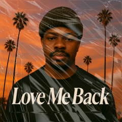 Love Me Back Prod. фрози (Frozy) & Joyful