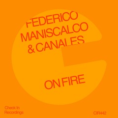On Fire - Federico Maniscalco & Canales (Extended Mix)