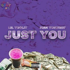 LIL TOOLIT X SIAH YOUNGIN' - JUST YOU