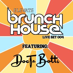 LIVE from Brunch House - Docta Botti (9/16/2023)