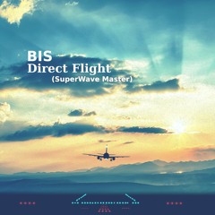 BIS - Direct Flight (SuperWave Master)