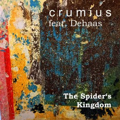 The Spider's Kingdom - feat. Dehaas