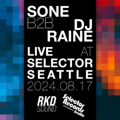 Sone B2b DJ Raine LIVE At Selector Records Seattle 2024.08.17