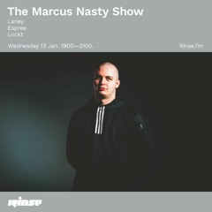 Rinse FM // The Marcus Nasty Show w/ LOCKT [13/01/21]