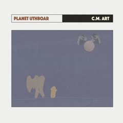 C.M. Art - Observe And Silence Humans [Uthboar]