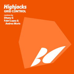Highjacks - Grid Control (Dhany G 'Spacecraft' Remix)