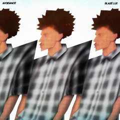 Blase Lux - Avoidance