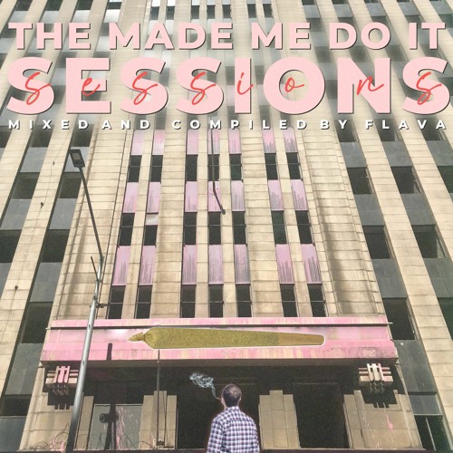 Flava - The Made Me Do It Sessions Vol.02 (Side A)