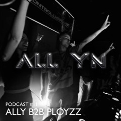 ALL YN Podcast #11 - ALLY B2B PLOYZZ
