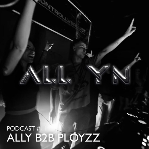ALL YN Podcast #11 - ALLY B2B PLOYZZ