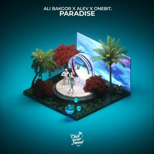 Ali Bakgor, ALEV & onebit. - Paradise