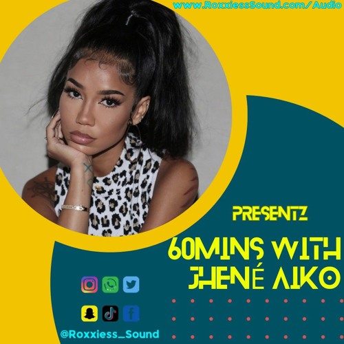 60mins With " Jhené Aiko " Greatest Hitz = Smoother Vibes By (www.RoxxiessSound.co.uk)