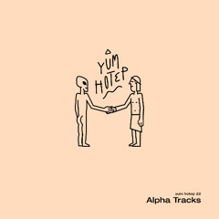 yum hotep 22 - Alpha Tracks