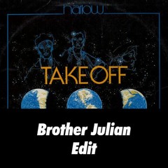Harlow - Take Off (Brother Julian Groove Edit)