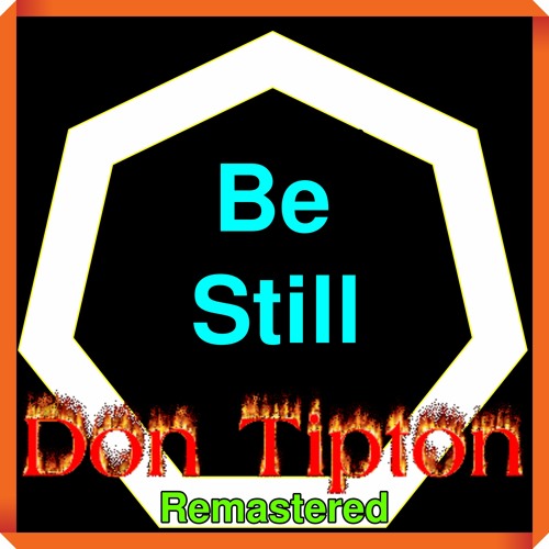 Be Still__Remastered**