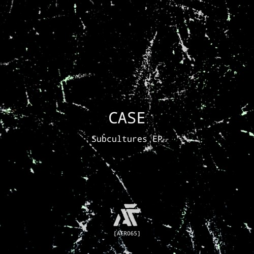 Case - Subcultures EP [AFR065]