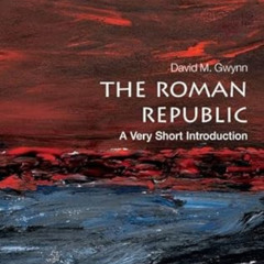 [READ] PDF 📦 The Roman Republic: A Very Short Introduction (Very Short Introductions