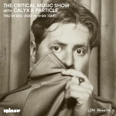 The Critical Music Show with Calyx and Particle - 01 December 2022