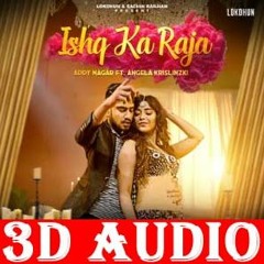3D Audio | ISHQ KA RAJA | ADDY NAGAR SONG | Hamsar Hayat | ALL MUSIC WORLD & 3D SONG | USE HEADPHONE