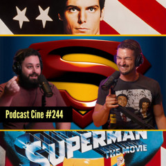 Superman | El Origen del Mito – De Reeve a Snyder | #Podcast #Cine #244