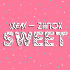 CREAX x Ziinox - Sweet