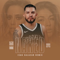 DJ Anne Louise ft. Julies - NAKED (Isak Salazar Remix)
