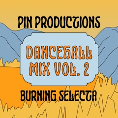 Pin Productions Dancehall Mix Volumen 2 - Burning Selecta