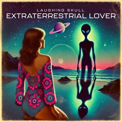 Laughing Skull - Extraterestrial Lover