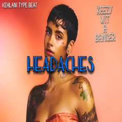 Headaches (Kehlani Type Beat) ! FREE !