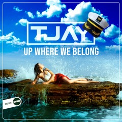 T-Jay - Up Where We Belong