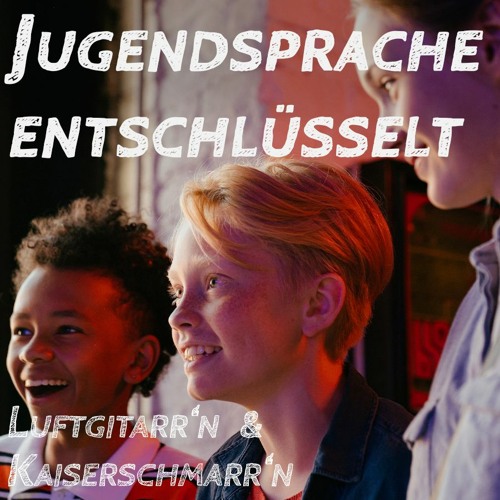 #5 - Jugendsprache entschlüsselt