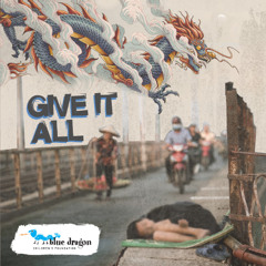 GIVE IT ALL - Blue Dragon Children's Charity Release