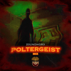 z0undhor3 - Poltergeist Mix