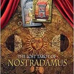 📪 [ACCESS] EBOOK EPUB KINDLE PDF The Lost Tarot of Nostradamus Kit by John Matthews,Wil Kinghan
