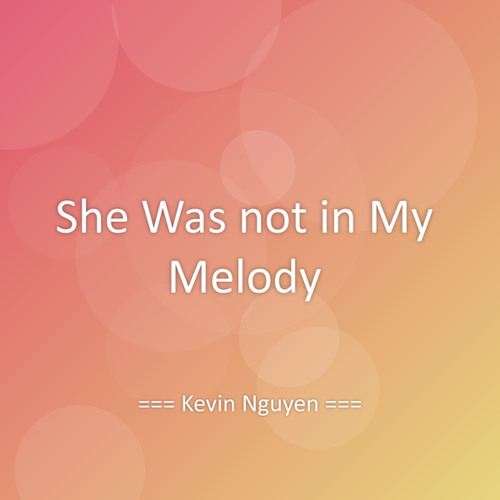 She Was not in My Melody