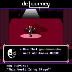 This World Is My Stage!
