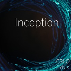 C3LO - Inception (FYNIX Remix)