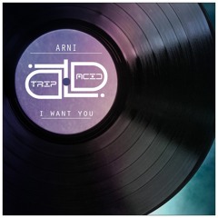 Arni - I Want You (Original Mix)