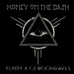 [FREE DL] MONEY ON THE DASH - ELRØY X GEWOONRAVES (HARD TECHNO EDIT)