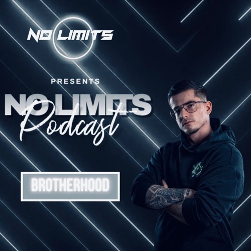No Limits Podcast #02 - BROTHERHOOD