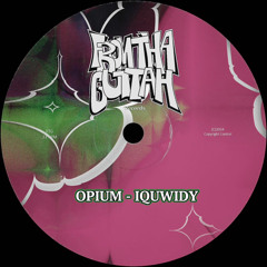 OPIUM - IQUWIDY [FREE DL]