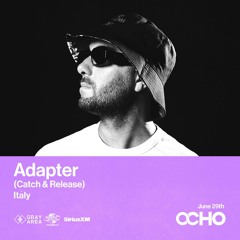 Adapter - Exclusive Set for OCHO By Gray Area [6/24]