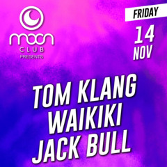 Moon Club - 14.11.2025 - Jack Bull , Waikiki , Tom Klang