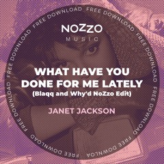 Janet Jackson - What Have You Done For Me Lately (Blaqq & Why'd Edit) [FREE DOWNLOAD]