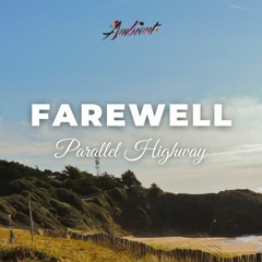 Parallel Highway - Farewell