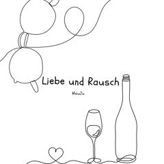 Liebe und Rausch