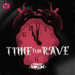 Time Tuh Rave