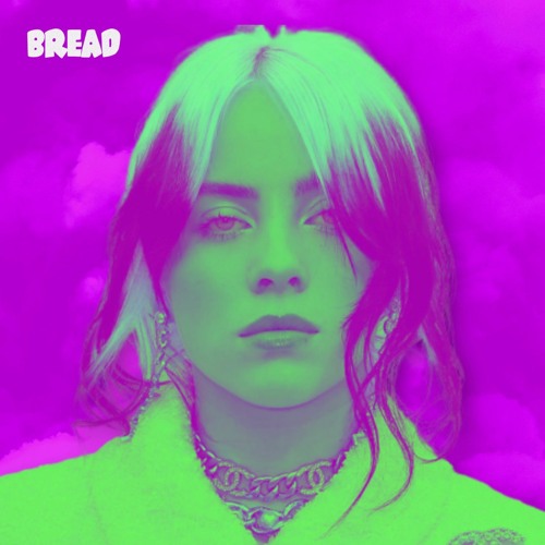 billie eilish - my future (bread remix)